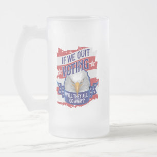 Wenn wir aufhören zu stimmen - lustige amerikanisc mattglas bierglas