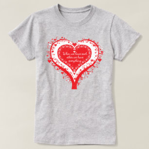 Wenn wir einander haben, haben wir alles, was wir  T-Shirt