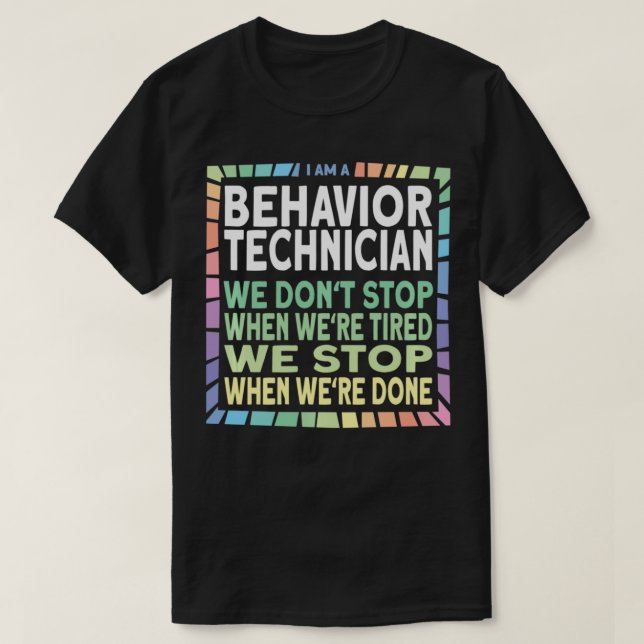 Wenn wir fertig sind Verhaltensforscher ABA Therap T-Shirt (Design vorne)