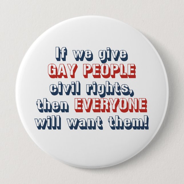 Wenn wir homosexuellen Leuten zivile Rechte geben, Button (Vorderseite)