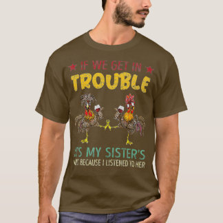 Wenn wir in Schwierigkeiten geraten, ist mein Schw T-Shirt