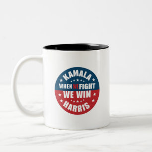 Wenn wir kämpfen, gewinnen wir 2024 Kamala Harris  Zweifarbige Tasse