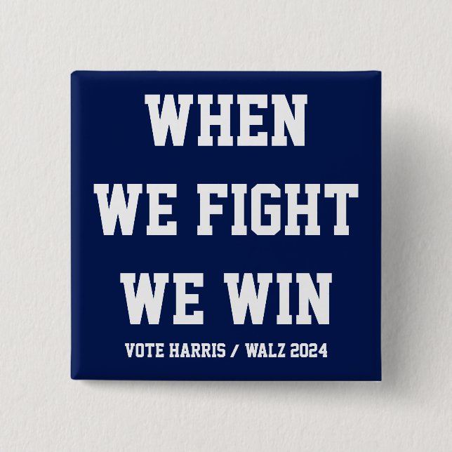 Wenn wir kämpfen gewinnen wir Harris Walz Button (Vorderseite)