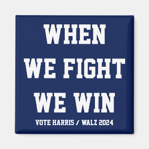 Wenn wir kämpfen gewinnen wir Harris Walz Magnet