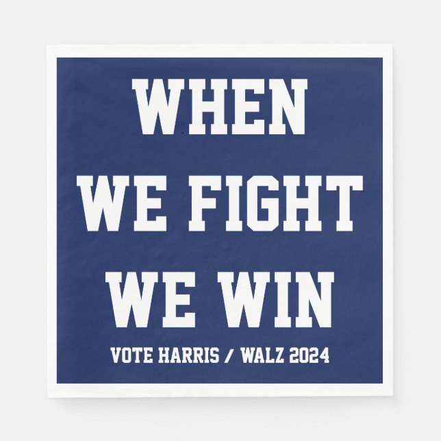 Wenn wir kämpfen gewinnen wir Harris Walz Serviette (Vorderseite)
