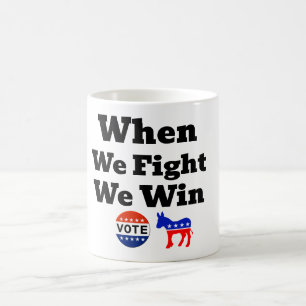 Wenn wir kämpfen gewinnen wir Kaffee-Tasse Kaffeetasse