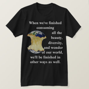 Wenn wir mit dem Konsum unseres T - Shirt fertig s