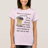 Wenn wir mit dem Konsum unseres T - Shirt fertig s