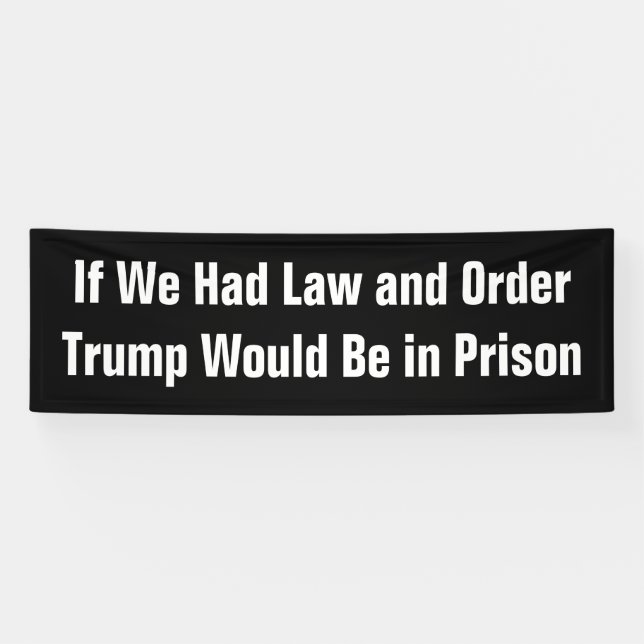 Wenn wir Recht und Ordnung hätten, wäre Trump im G Banner (Horizontal)