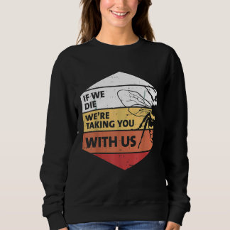 Wenn wir sterben Bienen Retro Umwelt Öko Imker Bie Sweatshirt