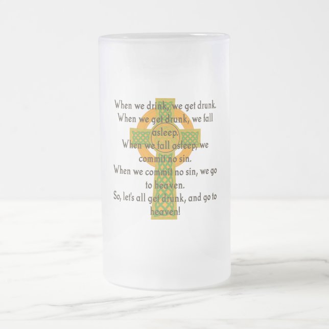 Wenn wir trinken, bekommen wir Betrunkenes - irisc Mattglas Bierglas (Mittel)