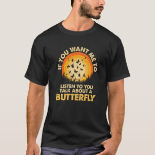 Wenn Woll mir hören reden über Tierschmetterlingsp T-Shirt
