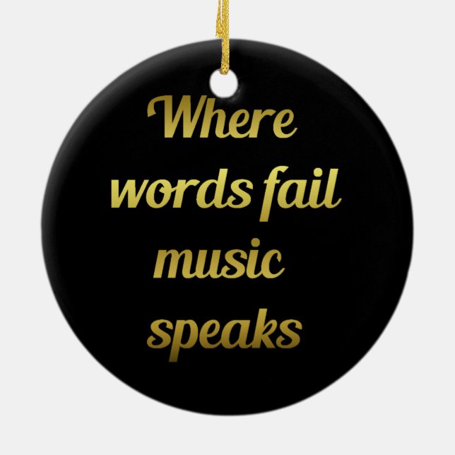 Wenn Wörter Musik versagt werden, sprechen inspiri Keramik Ornament (Hinten)