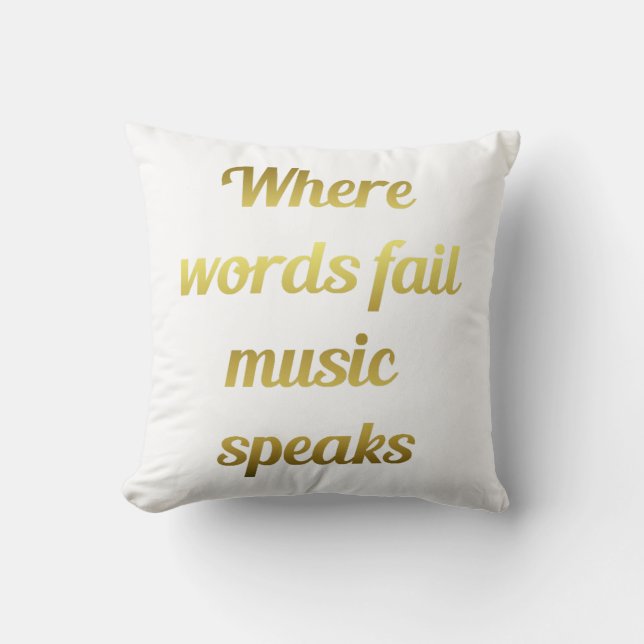 Wenn Wörter Musik versagt werden, sprechen inspiri Kissen (Vorderseite)