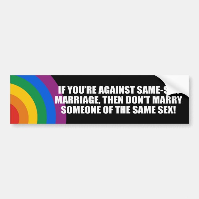 Wenn you' Re gegen homosexuelle Heirat Autoaufkleber (Vorne)