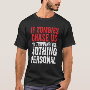 Wenn Zombies uns jagen, dann reise ich mit dir Apo T-Shirt