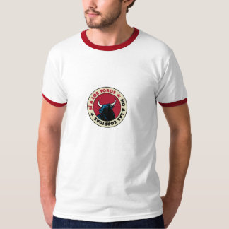 Wenn zu den Stieren Nicht zu den Stierkämpfen T-Shirt