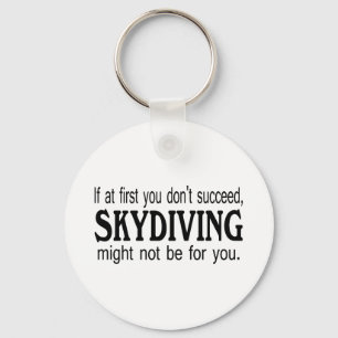 Wenn zuerst Sie nicht Skydiving folgen Sie Schlüsselanhänger