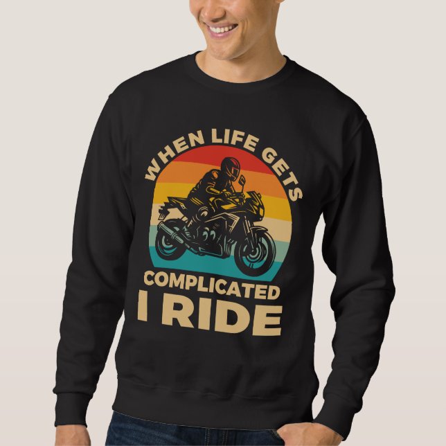 Wenns im Leben kompliziert wird, fahre ich Motorra Sweatshirt (Vorderseite)