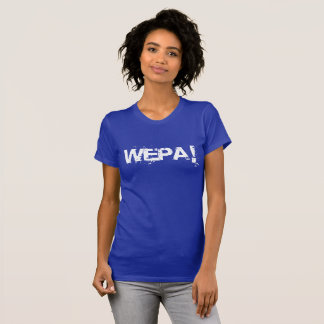 Wepa ! - Le T-shirt des femmes - (étiquette de