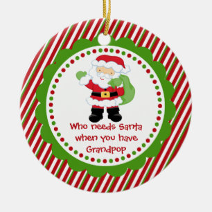 Wer benötigt Sankt… Grandpop Weihnachtsverzierung Keramik Ornament
