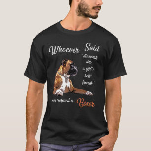 Wer Boxer als beste Hündin bezeichnet hat T-Shirt