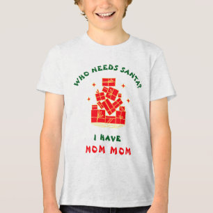 Wer braucht den Weihnachtsmann? Ich habe Oma Oma W Tri-Blend Shirt