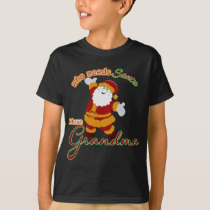Wer braucht den Weihnachtsmann? Ich habe Oma T-Shirt
