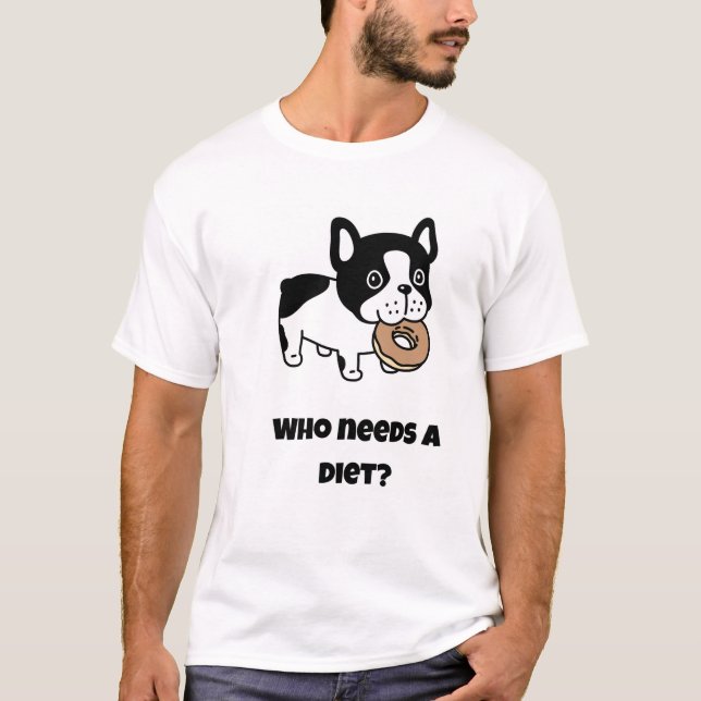Wer braucht eine Diät? Funny Dog T-Shirt (Vorderseite)