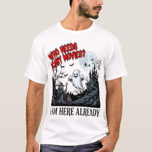 Wer braucht gruselige Filme Halloween Geist Hexe S T-Shirt