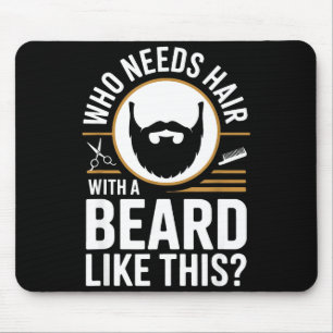 Wer braucht Haare mit einem solchen Bart Männer mi Mousepad