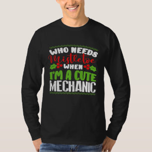 Wer braucht Mistelzweig, wenn ich ein süßer Mechan T-Shirt