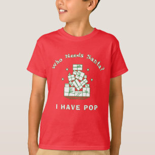 Wer braucht Santa, ich habe Pop-Kids Weihnachten L T-Shirt