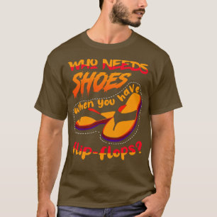 Wer braucht Schuhe, wenn 1 T-Shirt