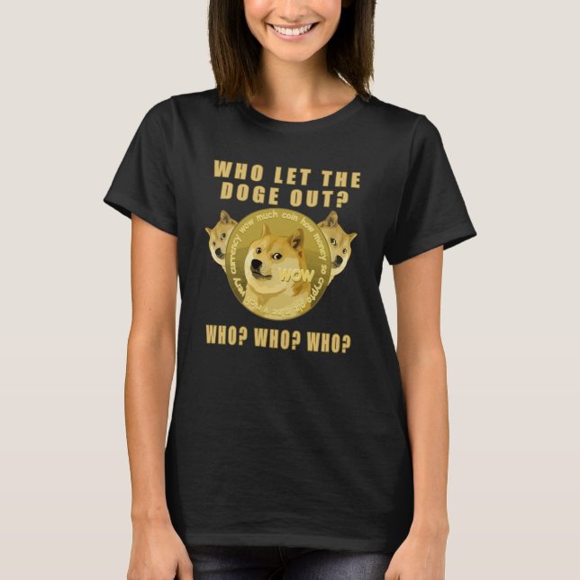 Wer den Doge aus Dogecoin HODL gelassen hat T-Shirt (Vorderseite)