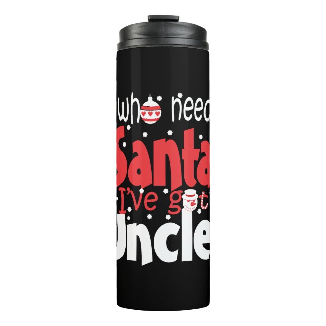 Wer den Weihnachtsmann braucht, der Weihnachten Go Thermosbecher (Vorderseite)