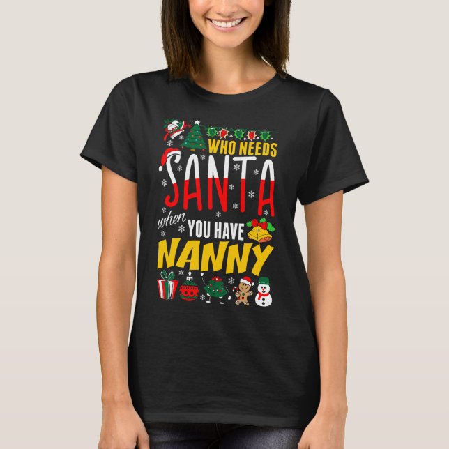 Wer den Weihnachtsmann braucht, wenn man ein Kinde T-Shirt (Vorderseite)
