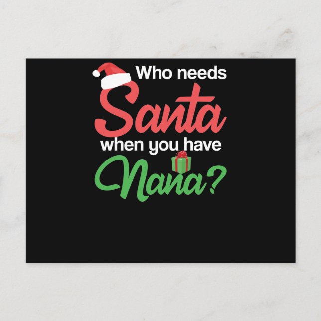 Wer den Weihnachtsmann braucht, wenn man Weihnacht Postkarte (Vorderseite)