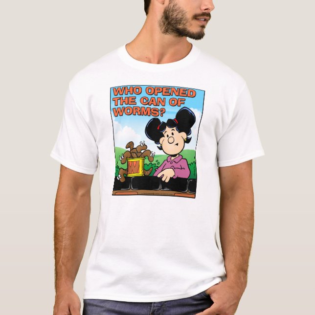 Wer die Dose der Würmer öffnete T-Shirt (Vorderseite)
