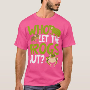Wer die Frösche draußen Gelassen hat, der Funny To T-Shirt