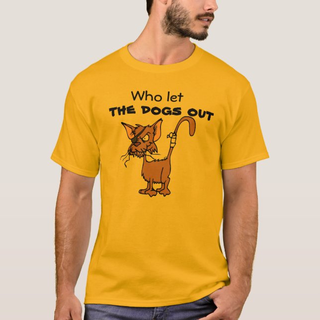 Wer die Hunde heraus ließ T-Shirt (Vorderseite)