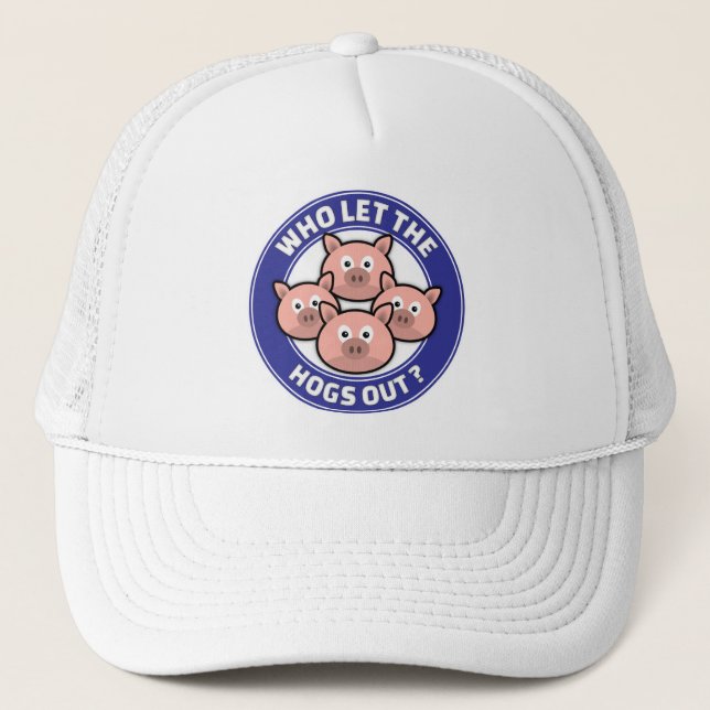 Wer die Schweine heraus ließ - Cartoon-Schwein-Hut Truckerkappe (Vorderseite)