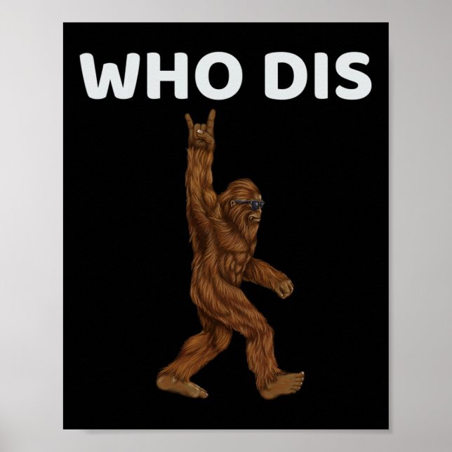Wer Dis Bigfoot Men - Fun Sasquatch Men Poster (Vorne)