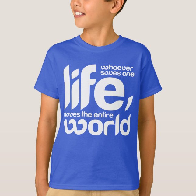 Wer ein Leben rette T-Shirt (Vorderseite)