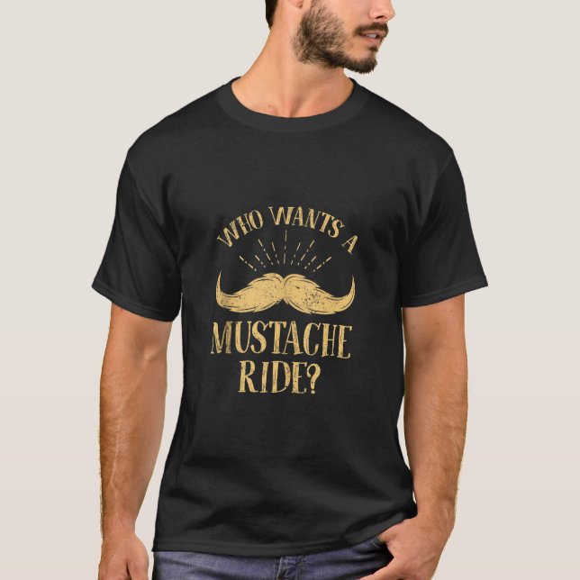 Wer einen Mustache Ride Funny Police Tan Will T-Shirt (Vorderseite)