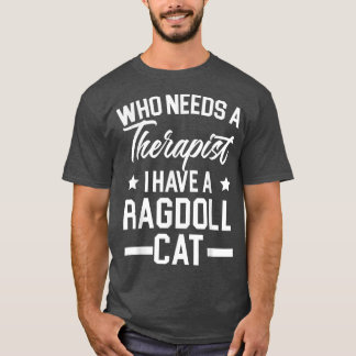 Wer einen Therapeuten braucht, habe ich einen Besi T-Shirt
