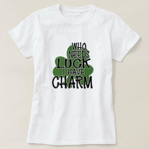 Wer Glück braucht, ich habe einen Arm T-Shirt