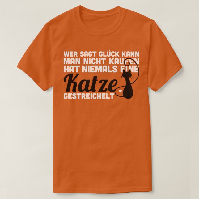 Wer Gluck kann den Menschen nicht kaufen, T-Shirt (Design vorne)