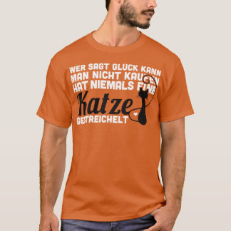 Wer Gluck kann den Menschen nicht kaufen, T-Shirt
