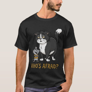 Wer hat Angst? Lustiges Katzen- und Maus-T-Shirt T-Shirt